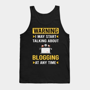 Warning Blogging Blog Blogger Tank Top